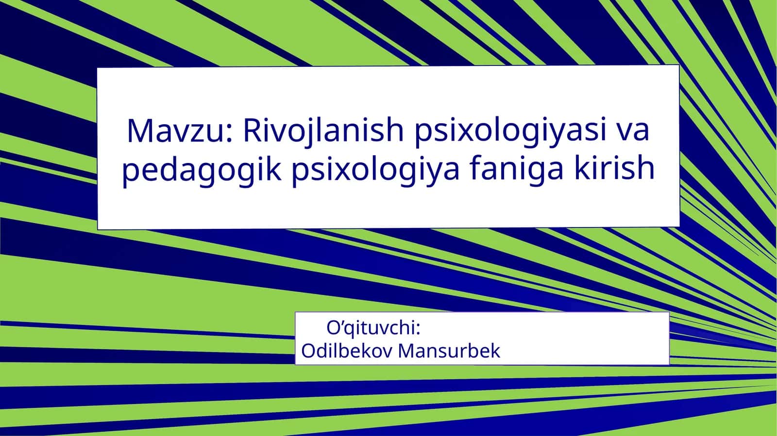 Rivojlanish psixologiyasi va pedagogika fanigakirish
