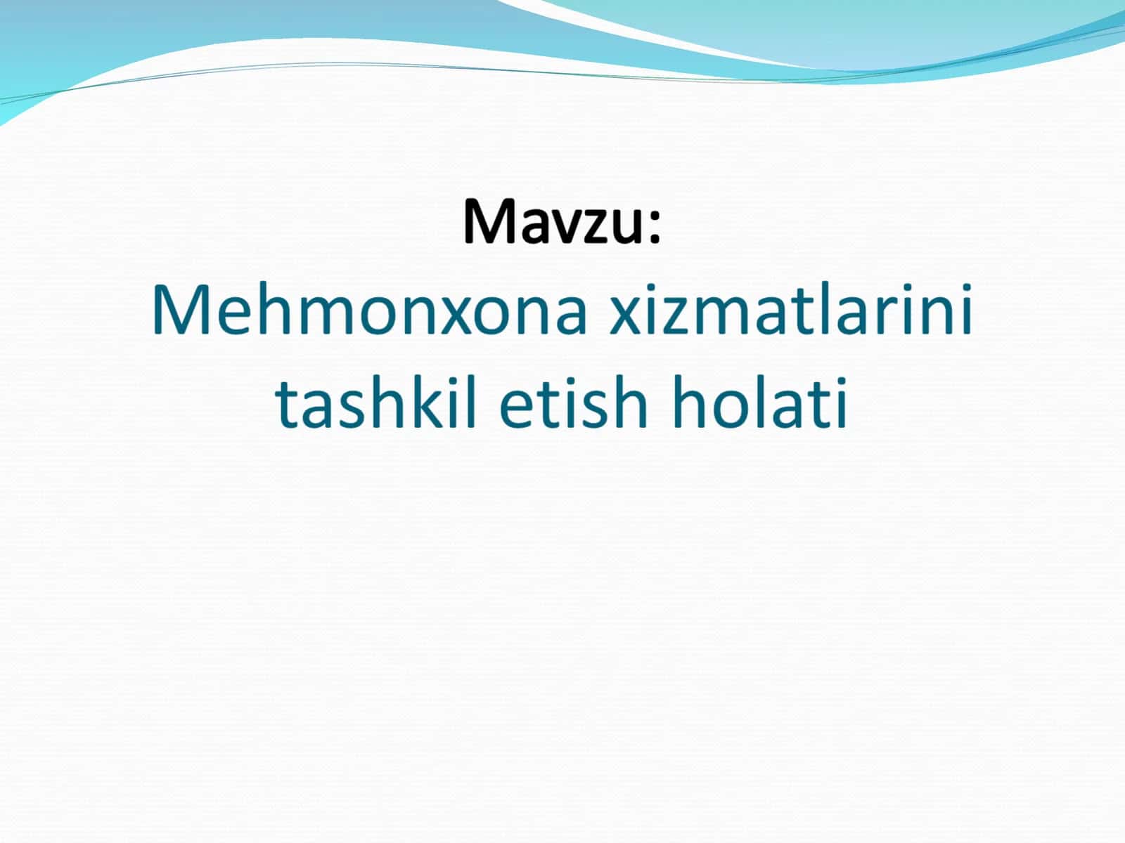Mehmonxona xizmatlarini tashkil etish holati