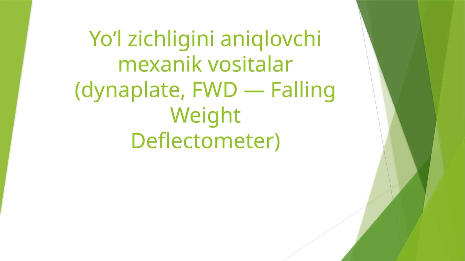 Yo‘l zichligini aniqlovchi mexanik vositalar (dynaplate, FWD — Falling WeightDeflectometer)