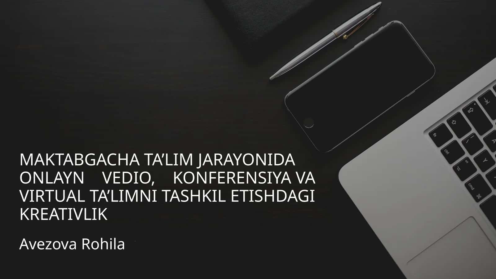 Onlayn vedio, konferensiya va virtual ta’limni tashkil etish