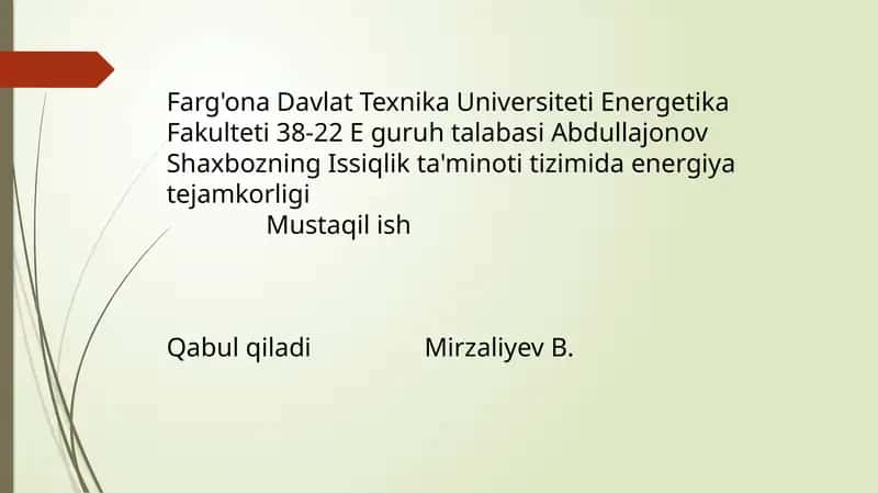 Energetika Fakulteti 38-22 E guruh talabasiAbdullajonovShaxbozning Issiqlik ta'minoti tizimida energiya tejamkorligi