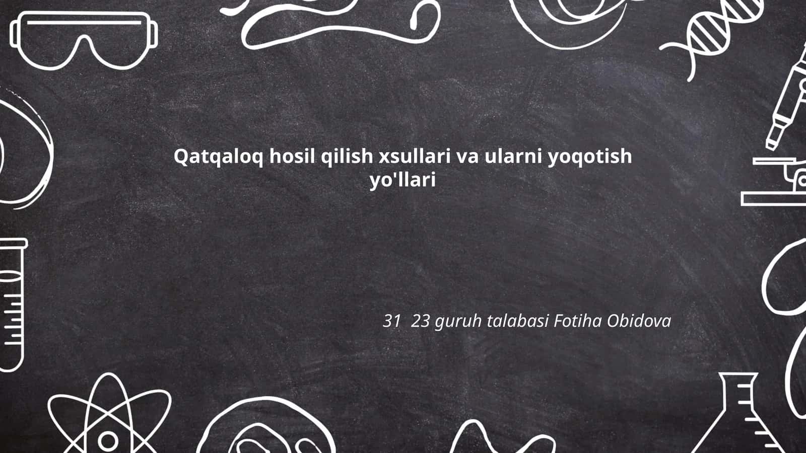 Qatqaloq hosil qilish xsullari va ularni yoqotish yo'llari