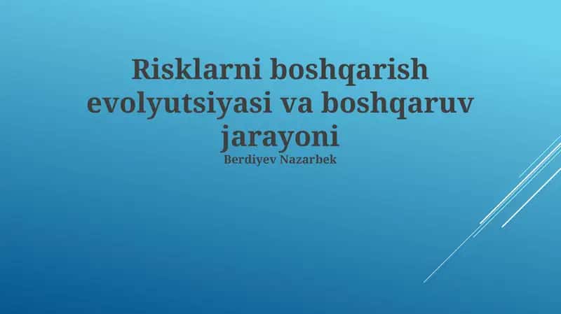 Xatarlarni boshqarish evolyutsiyasi va boshqaruv jarayoni