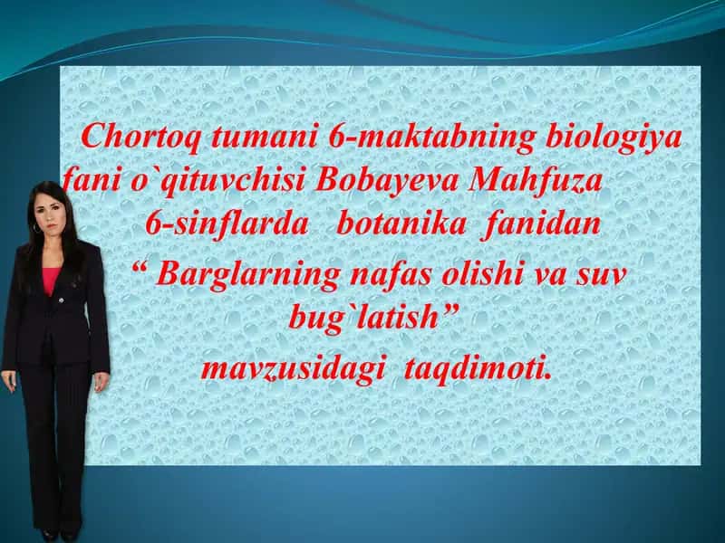 "Barglarning nafas olishi va suv bug`latish"