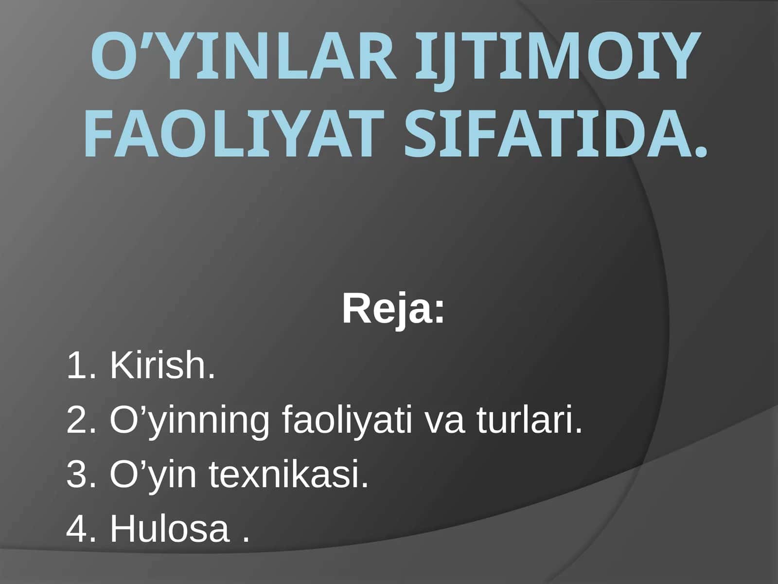O’yinlar ijtimoiy faoliyat sifatida.