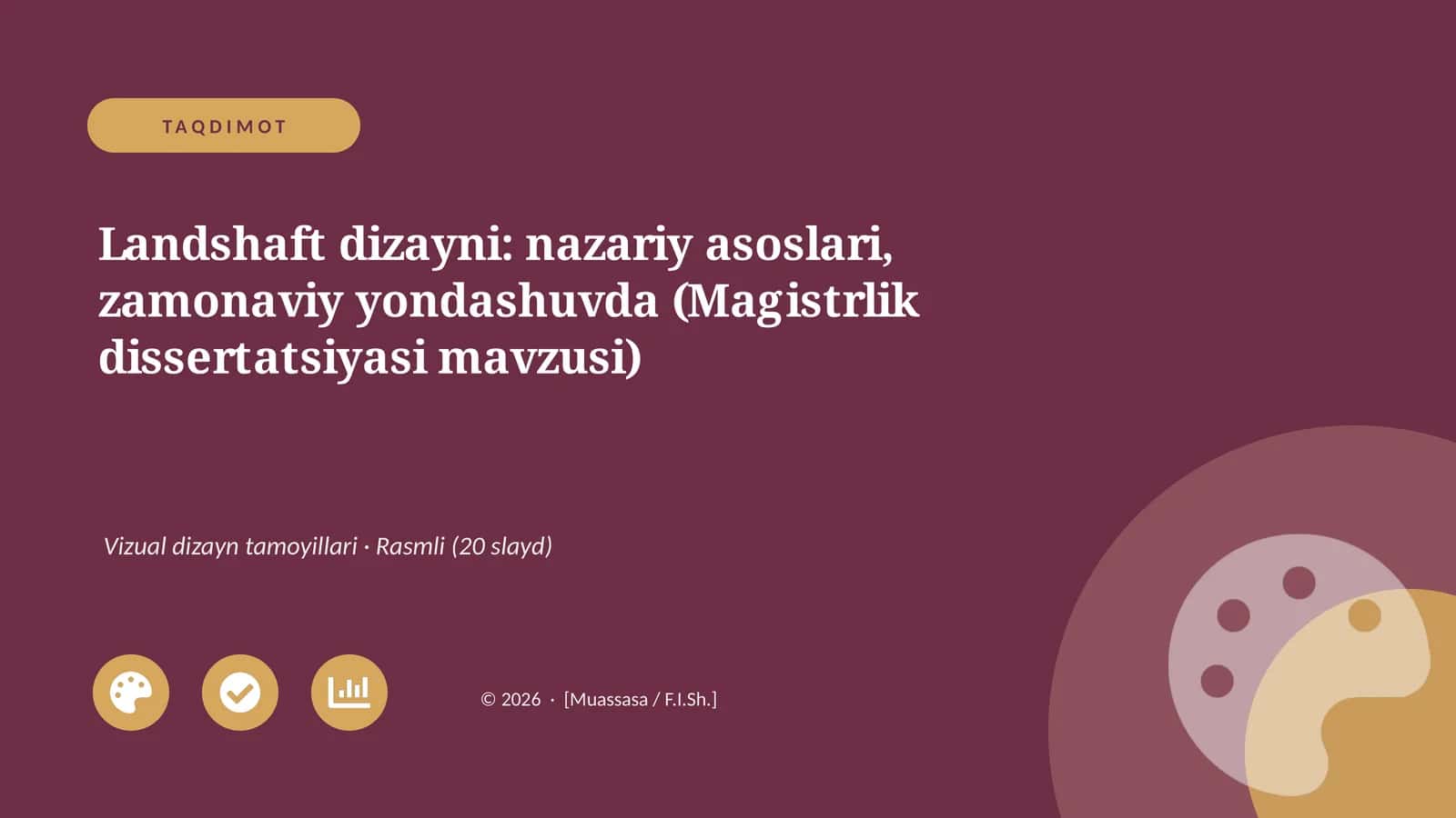 Landshaft dizayni: nazariy asoslari, zamonaviy yondashuvda (Magistrlik dissertatsiyasi mavzusi)