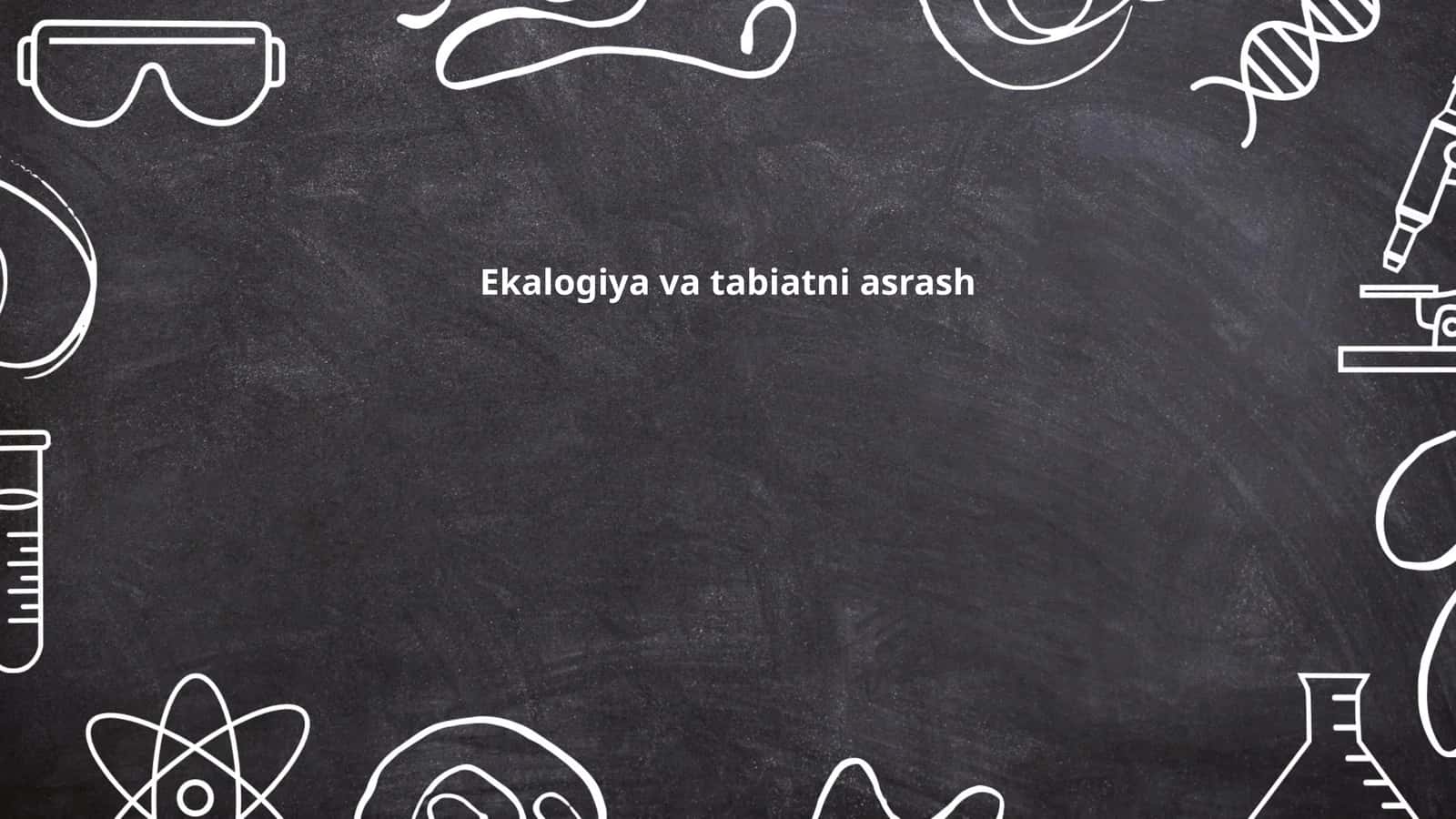 Ekalogiya va tabiatni asrash
