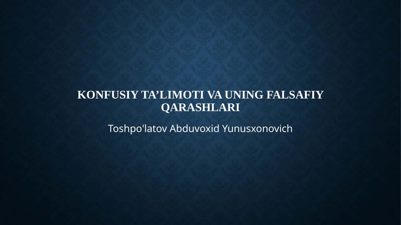 Konfusiy ta’limoti va uning falsafiy qarashlari