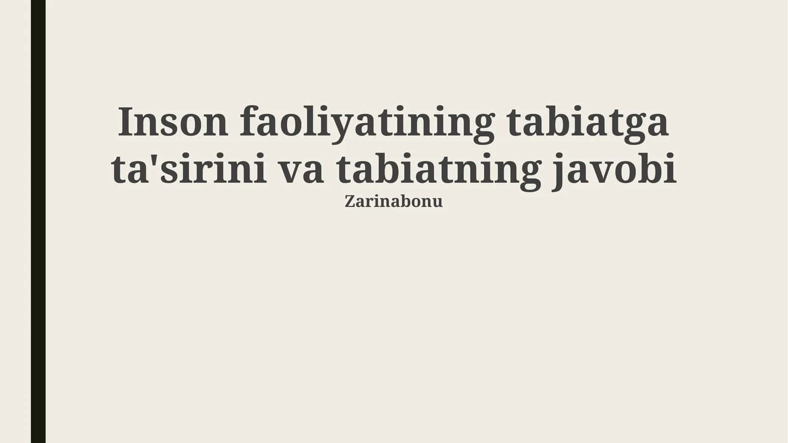 Inson faoliyatining tabiatga ta'sirini va tabiatning javobi