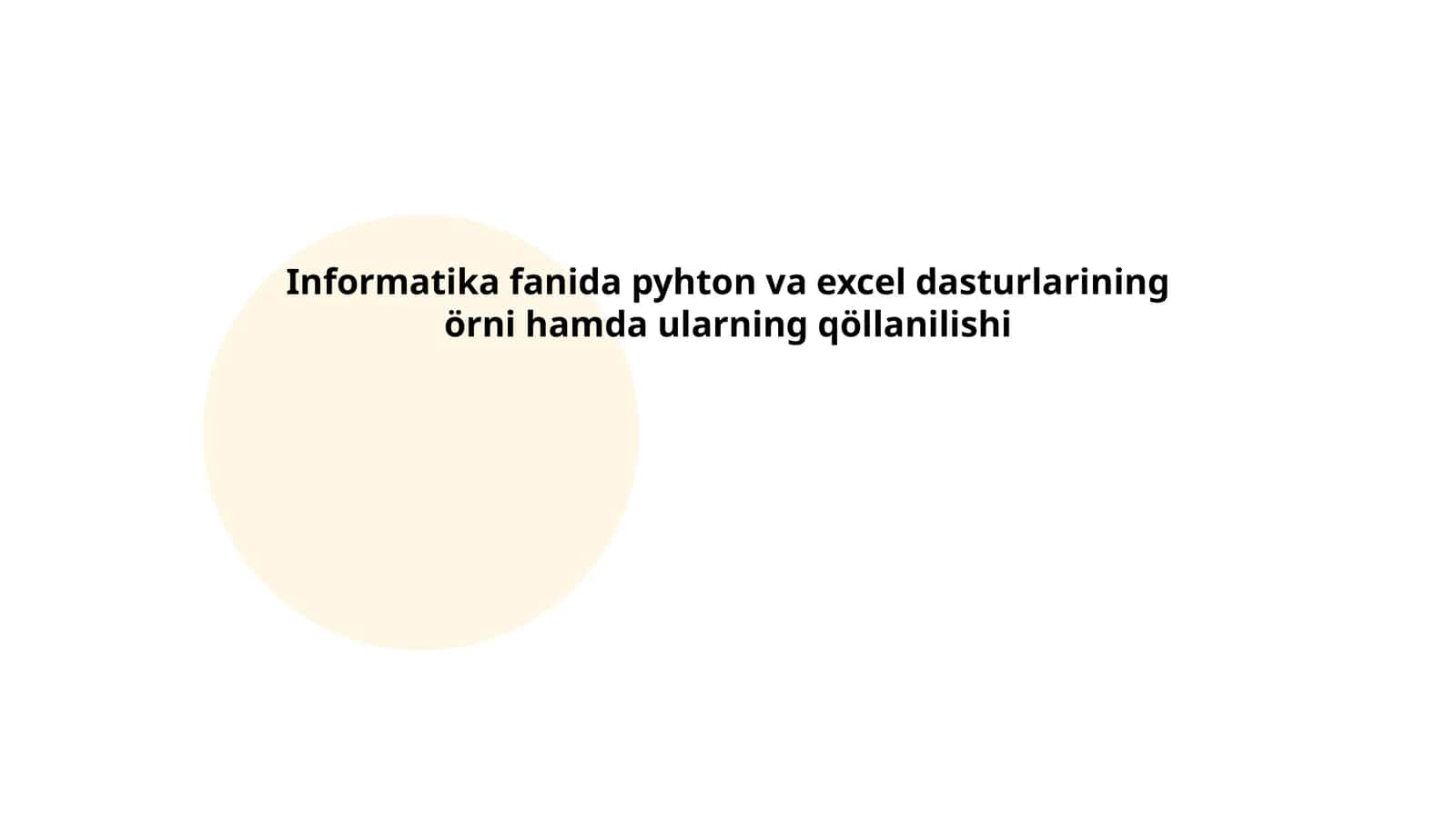 Informatika fanida pyhton va excel dasturlarining örni hamda ularning qöllanilishi