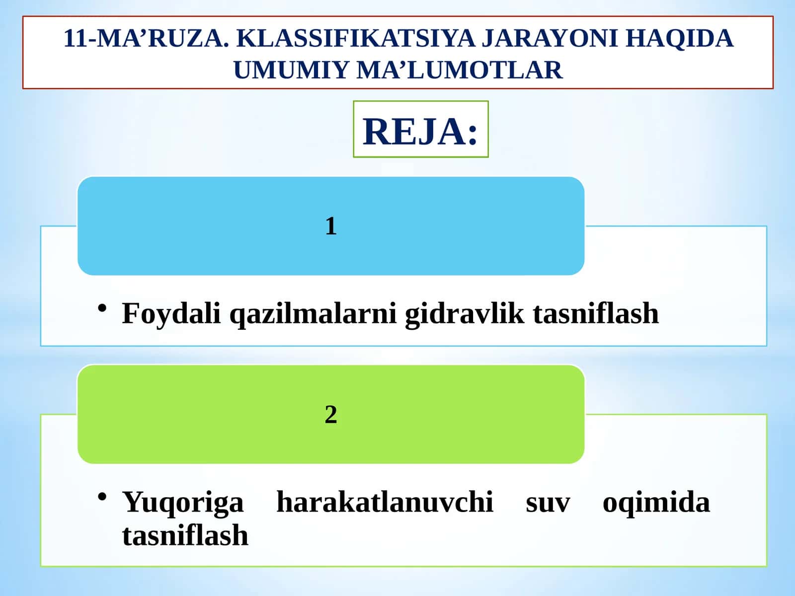 11-MA’RUZA. KLASSIFIKATSIYA JARAYONI HAQIDA UMUMIY MA’LUMOTLAR