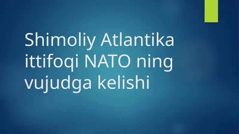 Shimoliy Atlantika ittifoqi NATOning vujudga kelishi