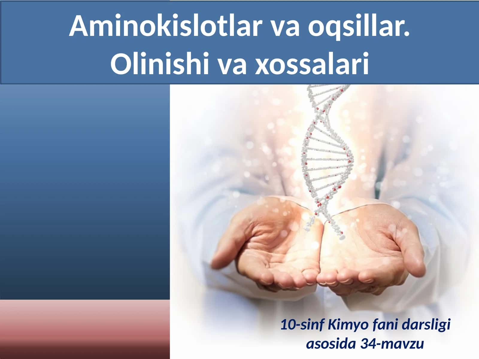 Aminokislotlar va oqsillar. Olinishi va xossalari