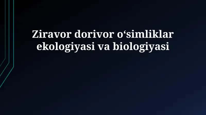 Ziravor dorivor oʻsimliklar ekologiyasi va biologiyasi