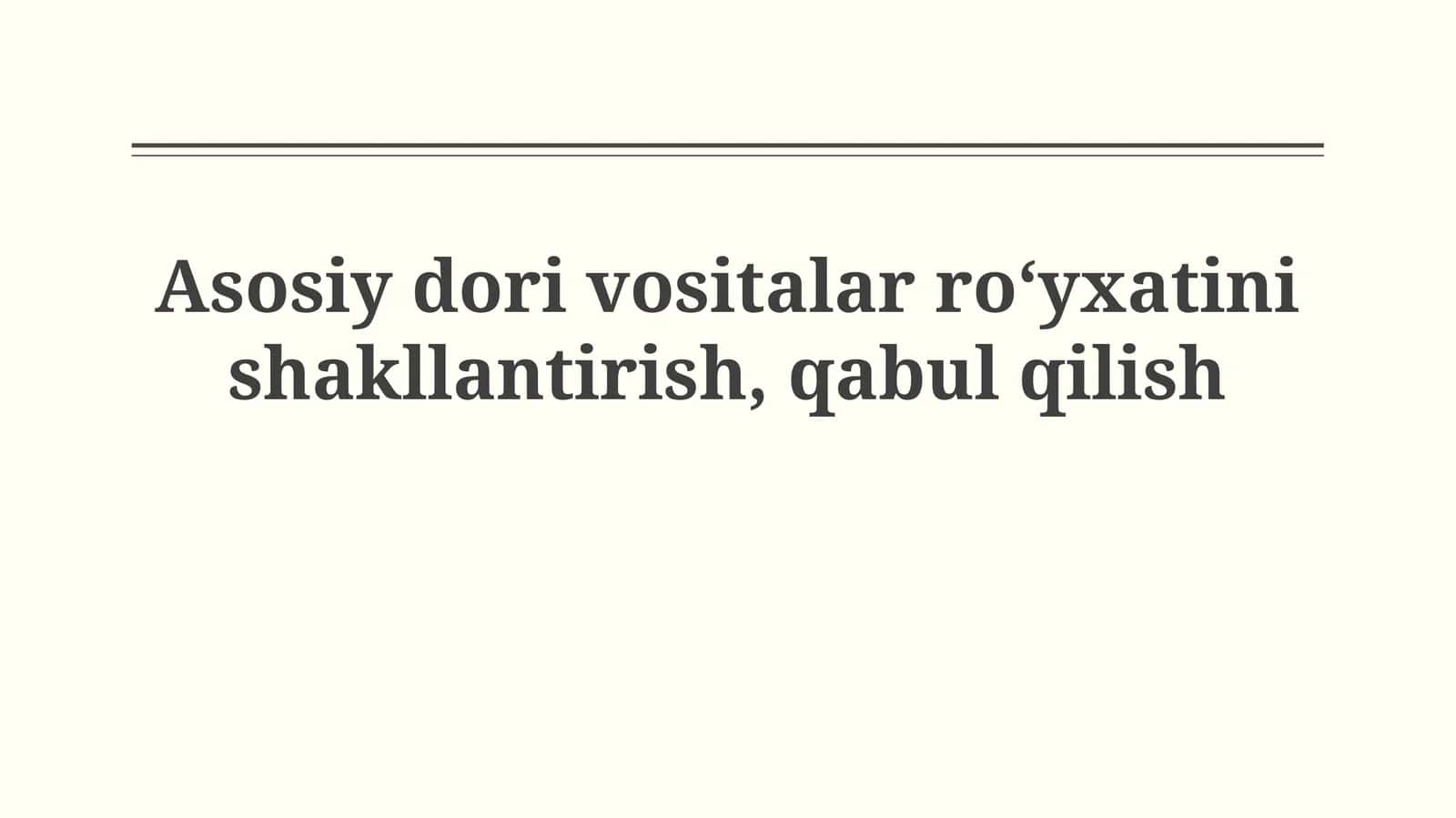 Asosiy dori vositalar ro‘yxatini shakllantirish,qabulqilish