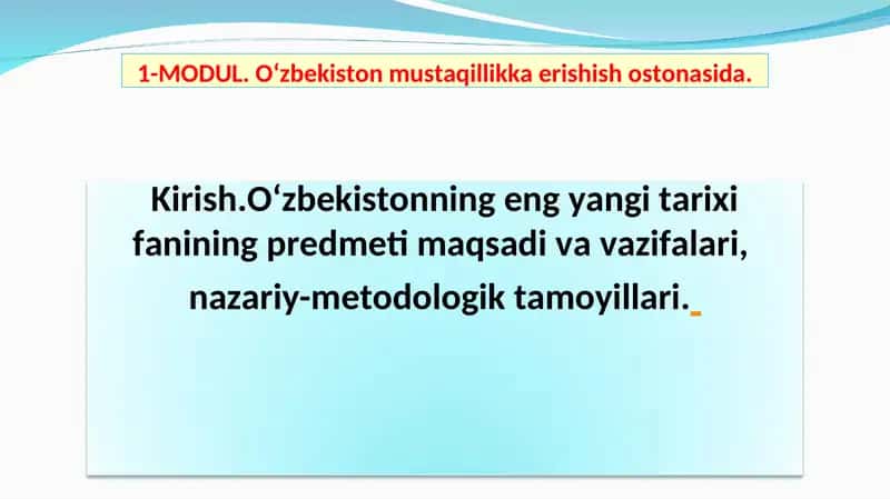 MODUL. О‘zbekiston mustaqillikka erishish ostonasida