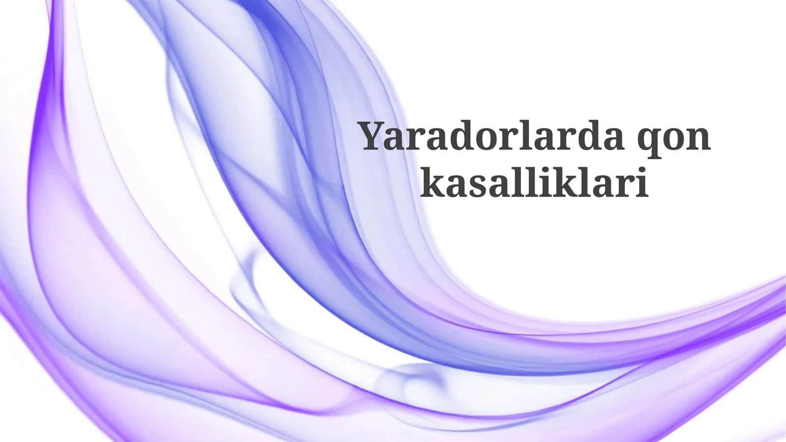 Qon Kasalliklari Umumiy Ma'lumot