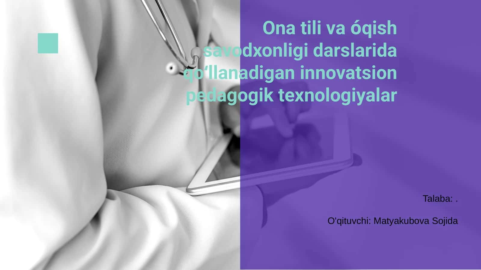 Ona tili va óqish savodxonligi darslarida qoʻllanadigan innovatsion pedagogik texnologiyalar