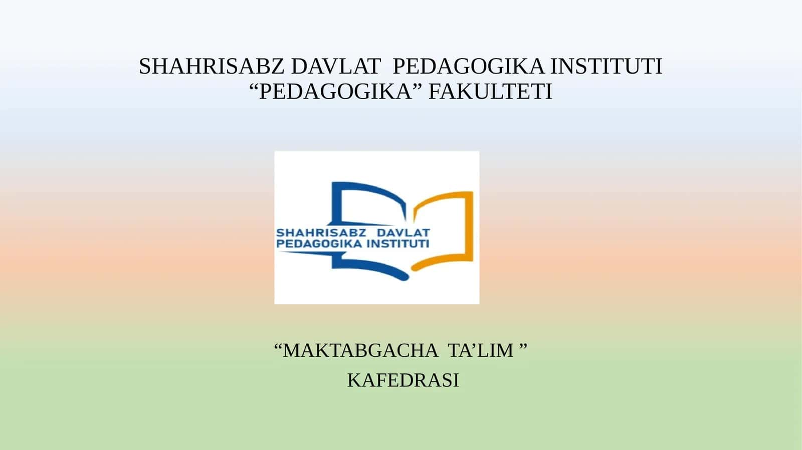 MAKTABGACHA TA’LIM TASHKILOTLARINI PAYDO BO‘LISH TARIXI