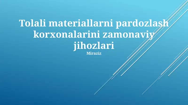 Tolali materiallarni pardozlash korxonalarini zamonaviy jihozlari