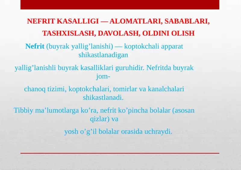 NEFRIT KASALLIGI — ALOMATLARI, SABABLARI, TASHXISLASH, DAVOLASH, OLDINI OLISH