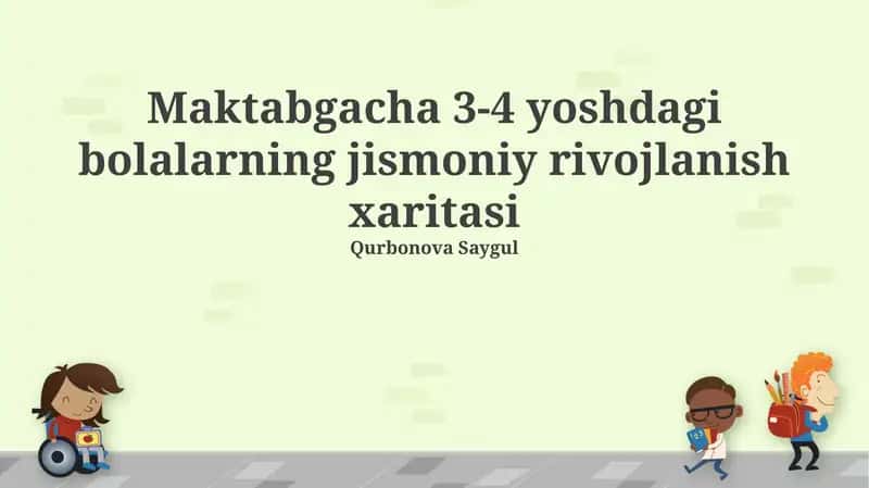 Maktabgacha 3-4 yoshdagi bolalarning jismoniy rivojlanish xaritasi