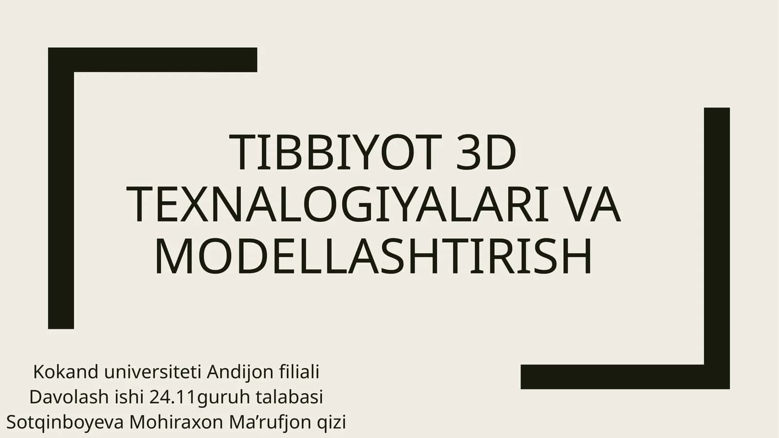 Tibbiyot 3D texnalogiyalari va modellashtirish