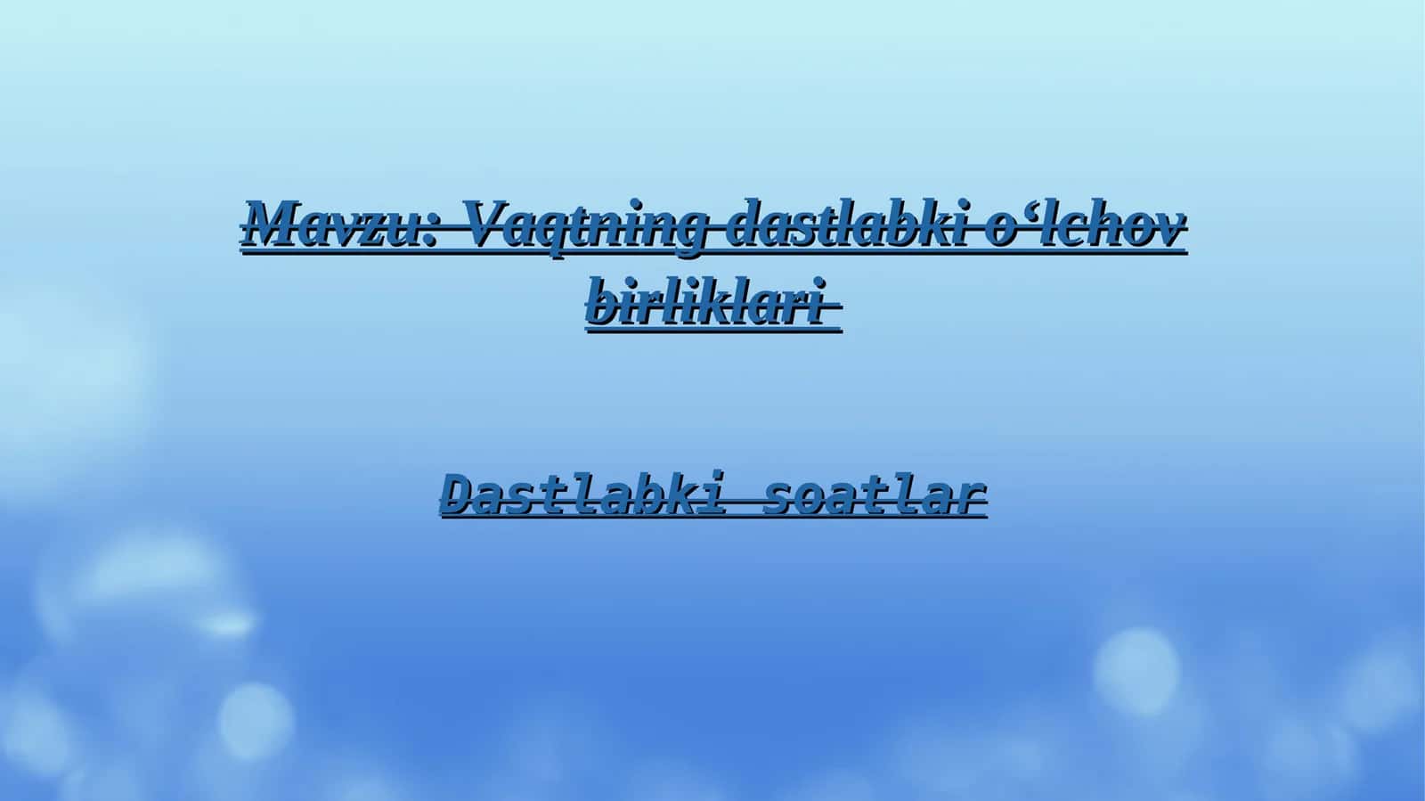 Vaqtning dastlabki o‘lchov birliklari
