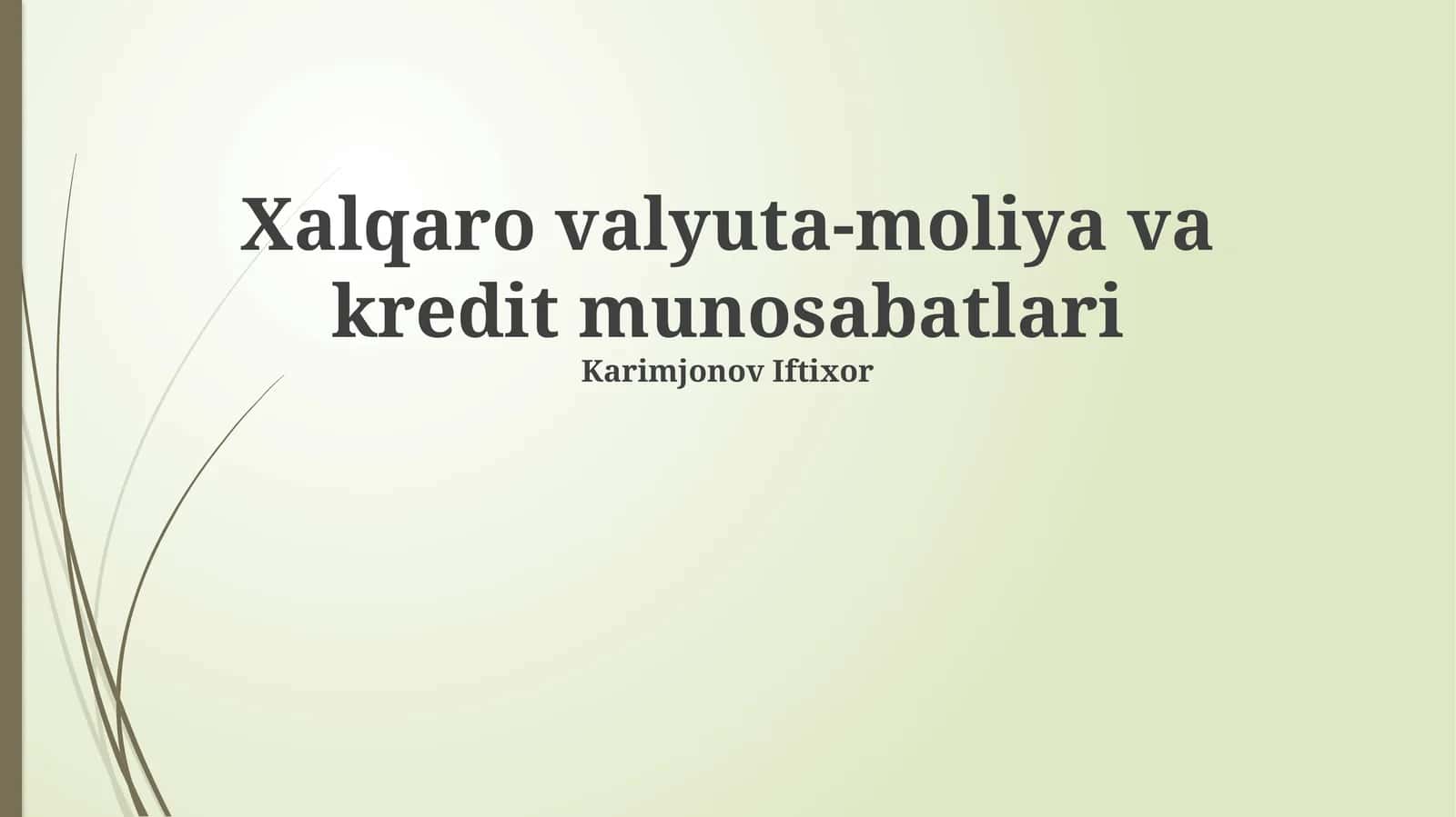 Xalqaro valyuta-moliya va kredit munosabatlari