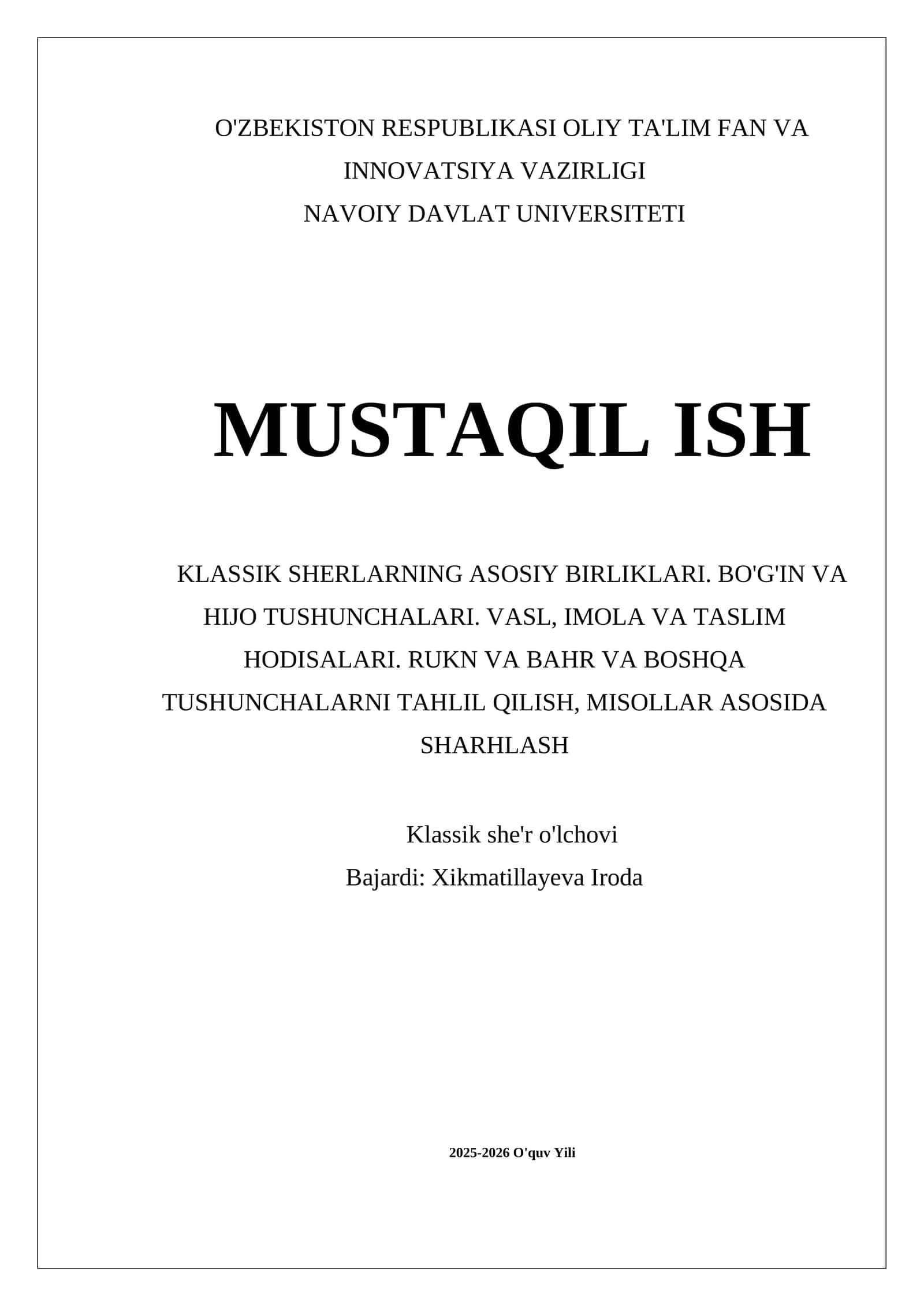 KLASSIK SHERLARNING ASOSIY BIRLIKLARI. BO'G'IN VA HIJO TUSHUNCHALARI. VASL, IMOLA VA TASLIM HODISALARI. RUKN VA BAHR VA BOSHQA TUSHUNCHALARNI TAHLIL QILISH, MISOLLAR ASOSIDA SHARHLASH