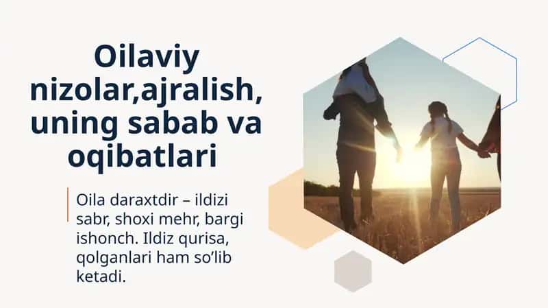 Oilaviy nizolar,ajralish, uning sabab va oqibatlari