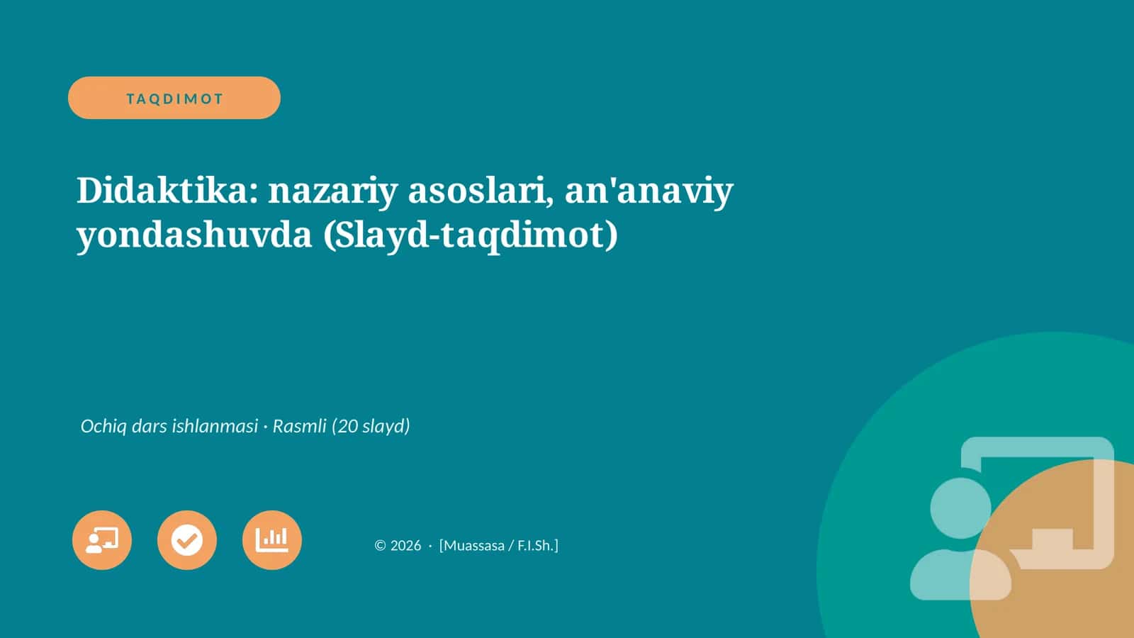 Didaktika: nazariy asoslari, an'anaviy yondashuvda (Slayd-taqdimot)