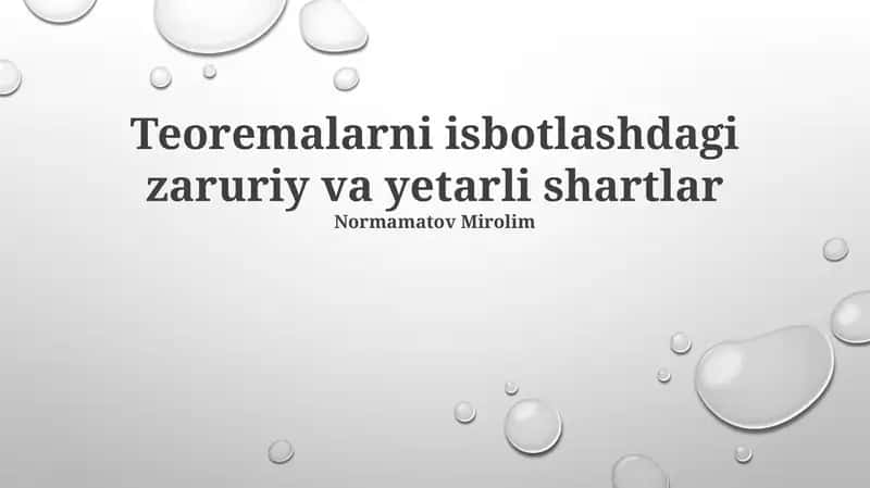 Teoremalarni isbotlashdagi zaruriy va yetarli shartlar haqida dars