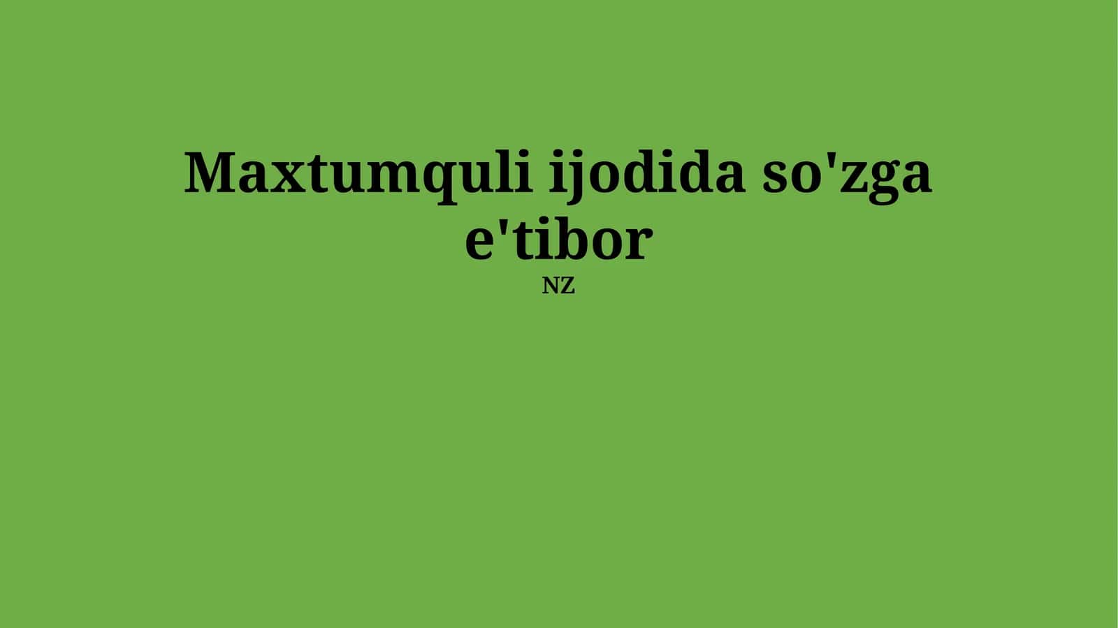 Maxtumquli ijodida so'zga e'tibor