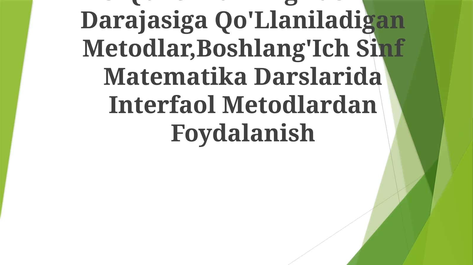 Boshlang'Ich Sinf Matematika Darslarida Interfaol Metodlardan Foydalanish