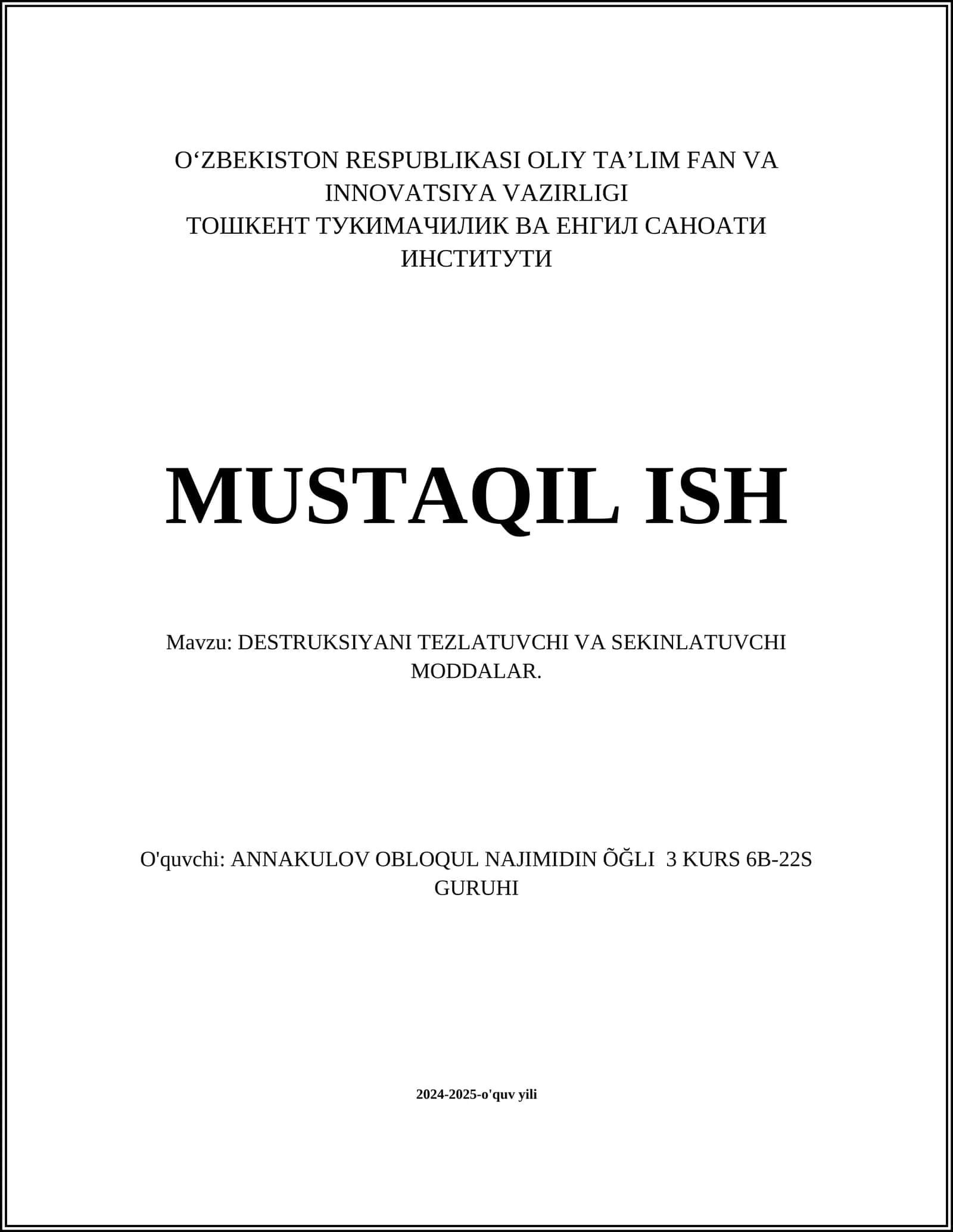 DESTRUKSIYANI TEZLATUVCHI VA SEKINLATUVCHI MODDALAR