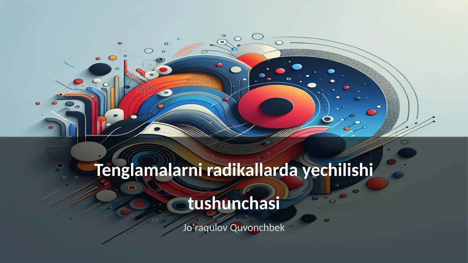 Tenglamalarni radikallarda yechilishi tushunchasi