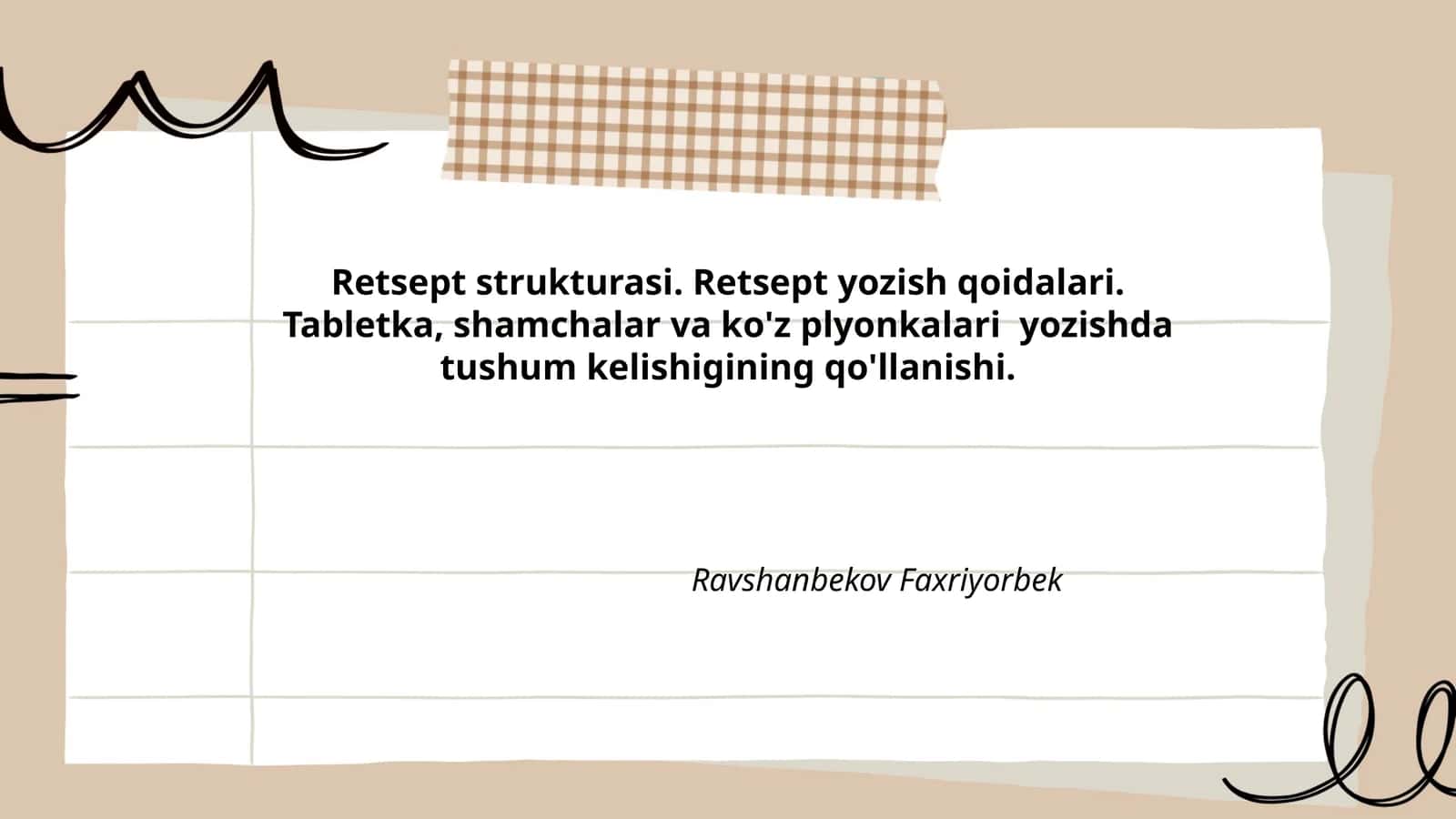 Retsept strukturasi. Retsept yozish qoidalari. Tabletka, shamchalar va ko'z plyonkalari yozishda tushum kelishigining qo'llanishi