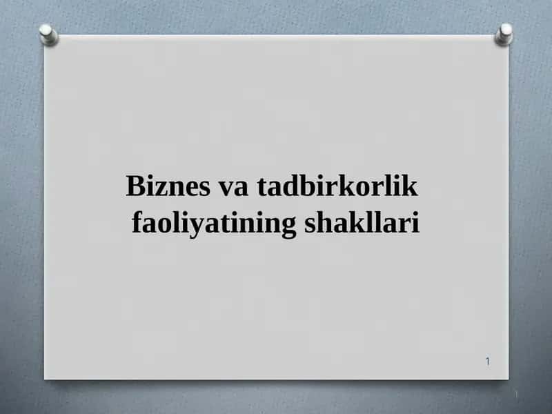 Biznes va tadbirkorlik faoliyatining shakllari