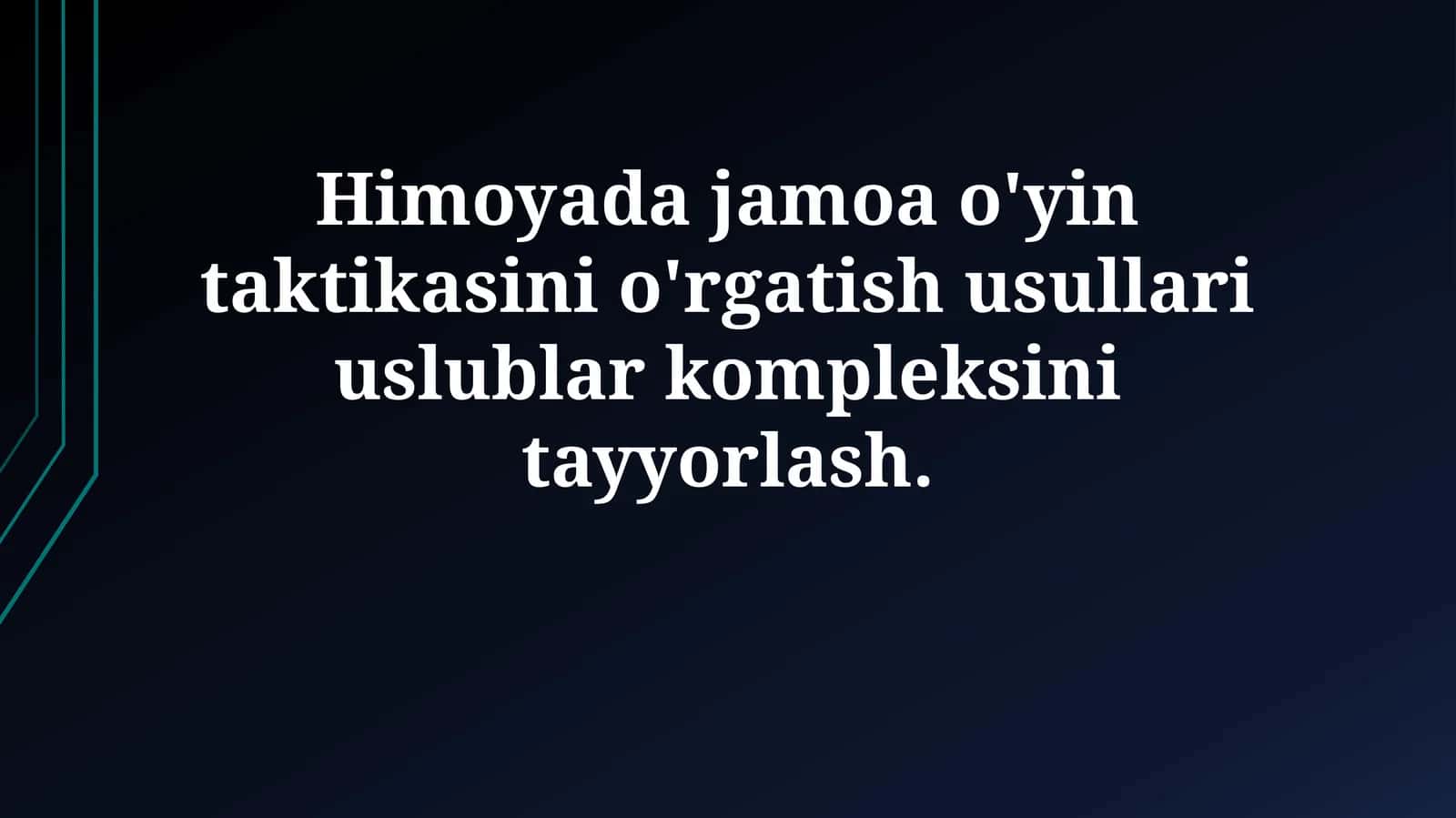 Himoyadajamoa o'yin taktikasini o'rgatish usullari uslublar kompleksinitayyorlash