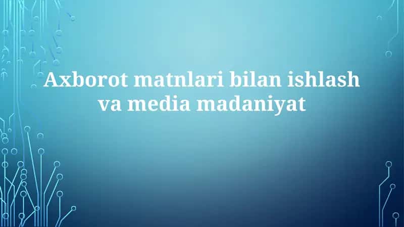 Axborotmatnlaribilanishvamediamadaniyat