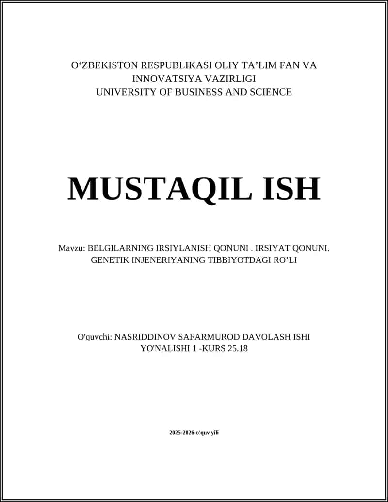 BELGILARNING IRSIYLANISH QONUNI. IRSIYAT QONUNI. GENETIK INJENERIYANING TIBBIYOTDAGI RO’LI