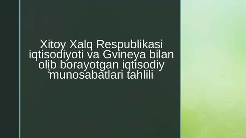 Gvineya bilan Olib borayotgan Xitoyning iqtisodiy munosabatlari