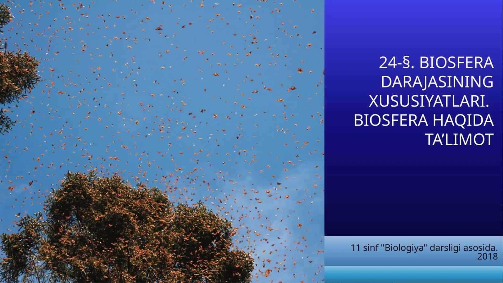 BIOSFERA DARAJASINING XUSUSIYATLARI. BIOSFERA HAQIDA TA’LIMOT
