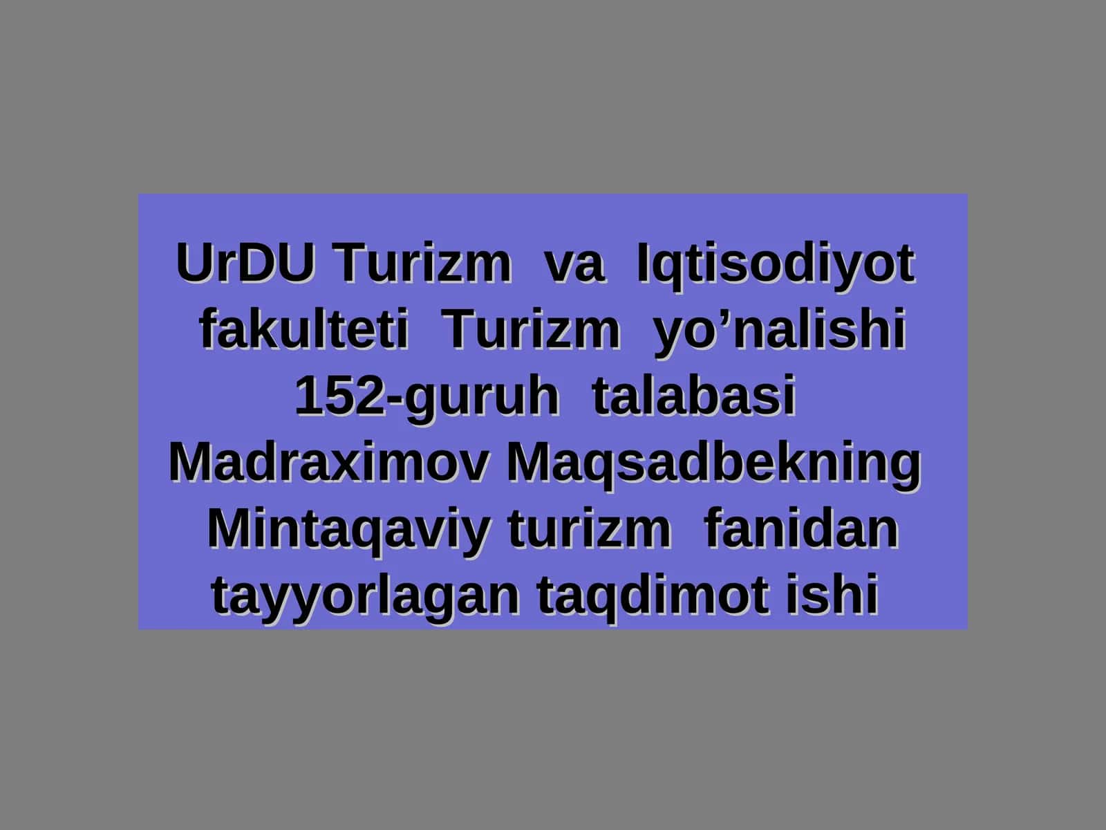 Mintaqaviy turizm fanidan tayyorlagan taqdimot ishi