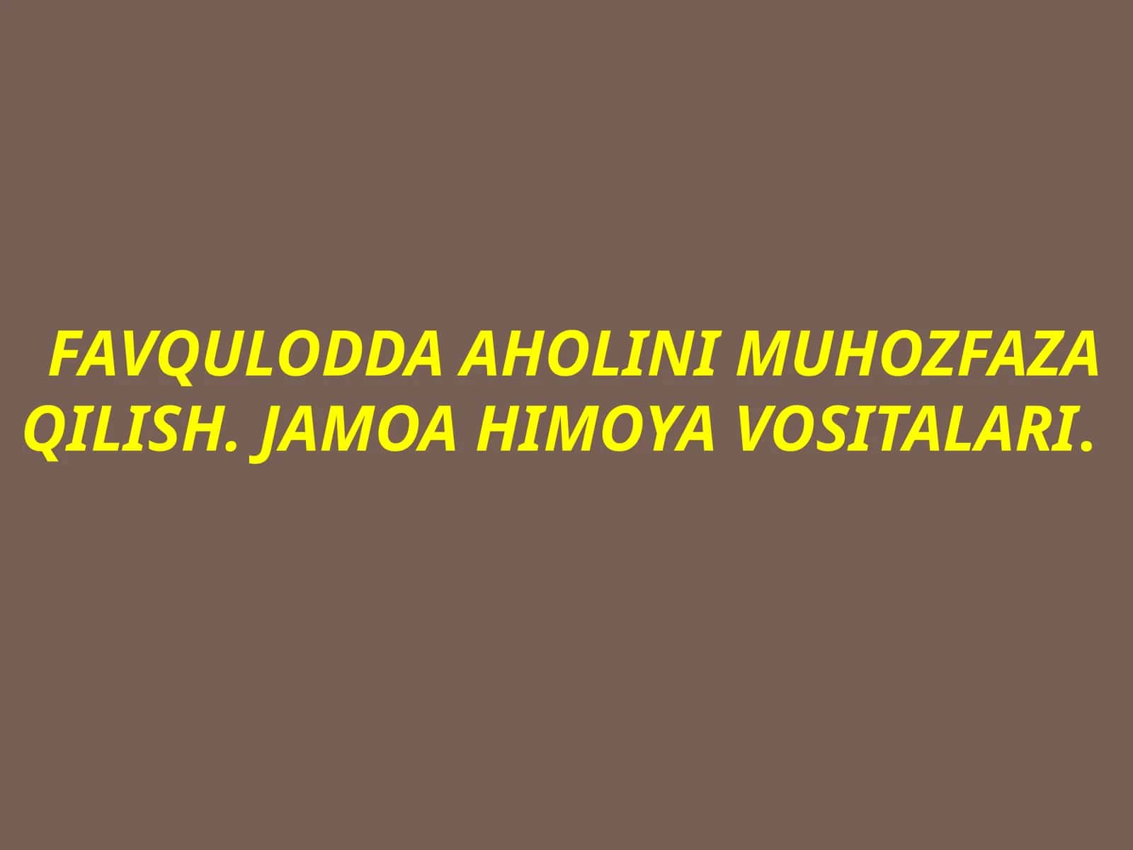 Aholini muhofaza qilish. Jamoa himoya qilish vositalari
