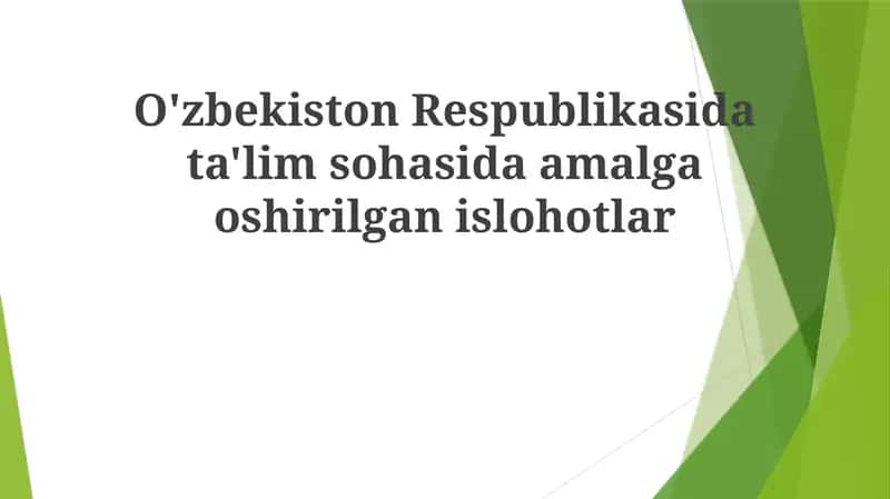 O'zbekiston Respublikasi Ta'lim sohasi islohotlari
