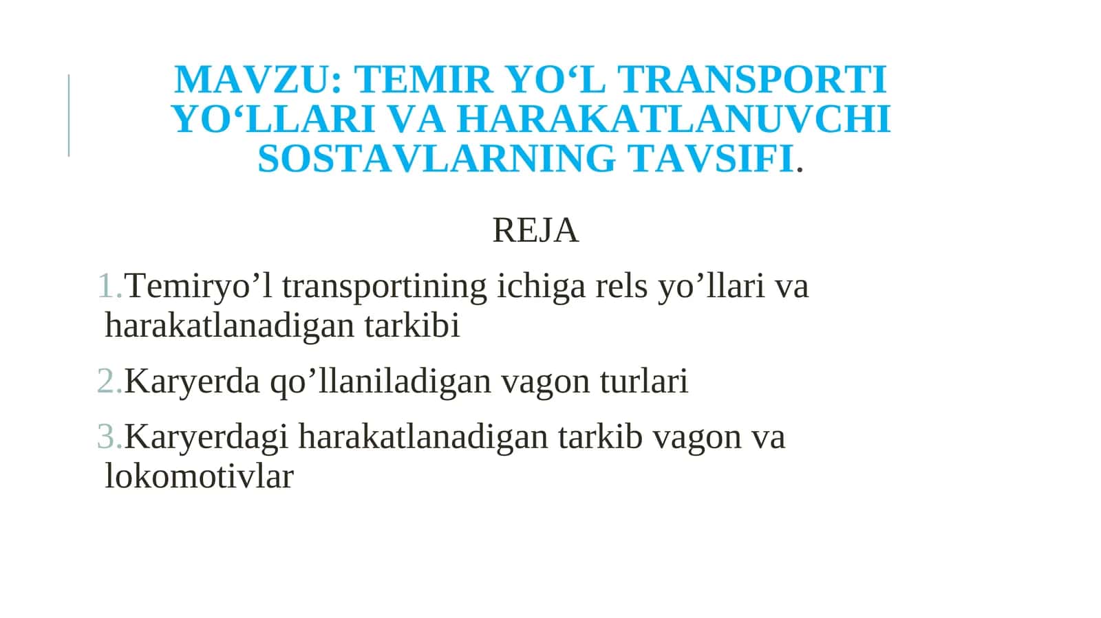 TEMIR YO‘L TRANSPORTI YO‘LLARI VA HARAKATLANUVCHI SOSTAVLARNING TAVSIFI