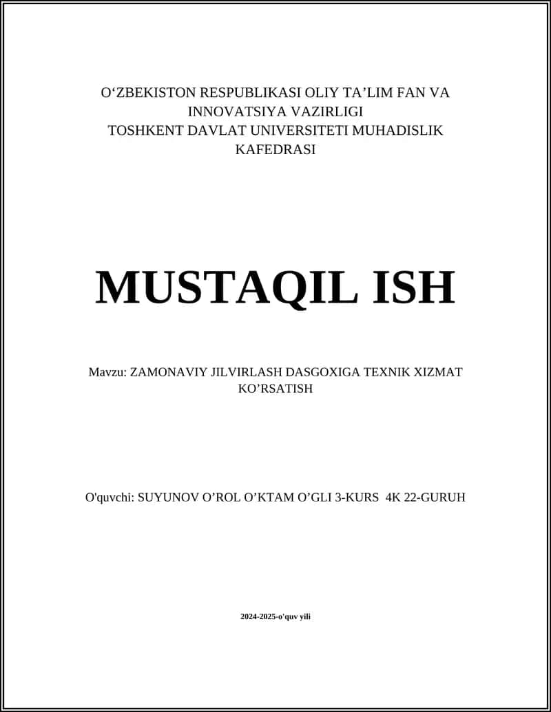 MUSTAQIL ISH Mavzu: ZAMONAVIY JILVIRLASH DASGOXIGA TEXNIK XIZMAT KO’RSATISH