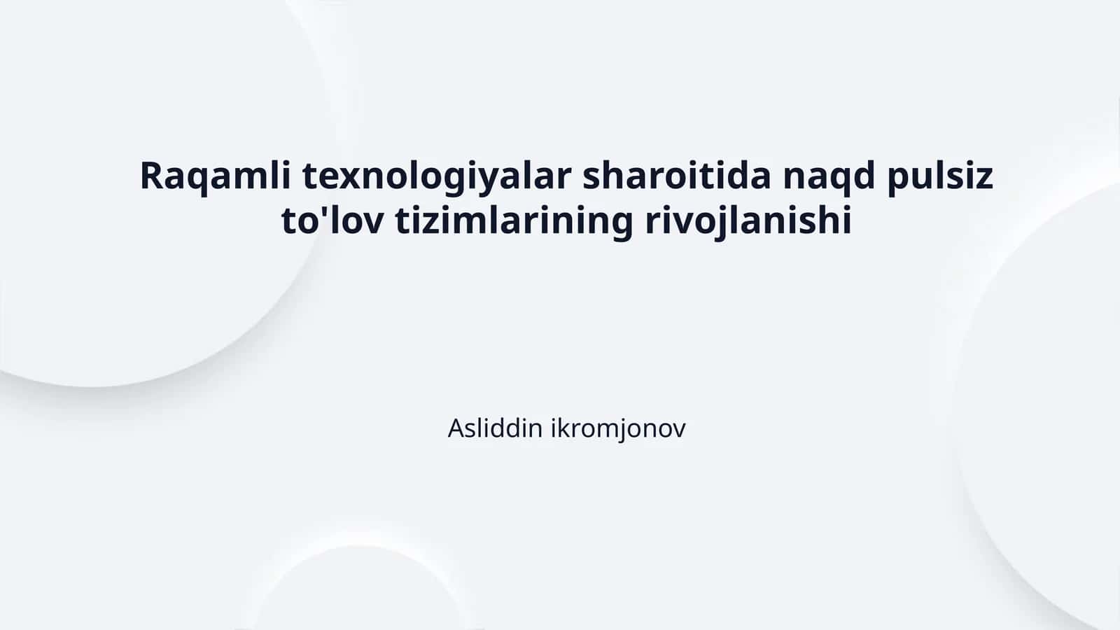Raqamli texnologiyalar sharoitida naqd pulsiz to'lov tizimlarining rivojlanishi